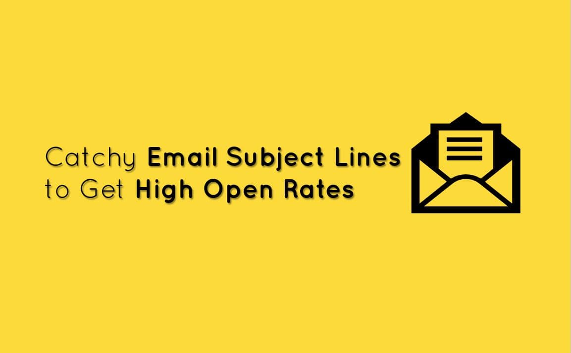 Catchy Email Subject Lines How To Utilize Them To Get High Open Rates Catchy Email Subject Lines How To Utilize Them To Get High Open Rates