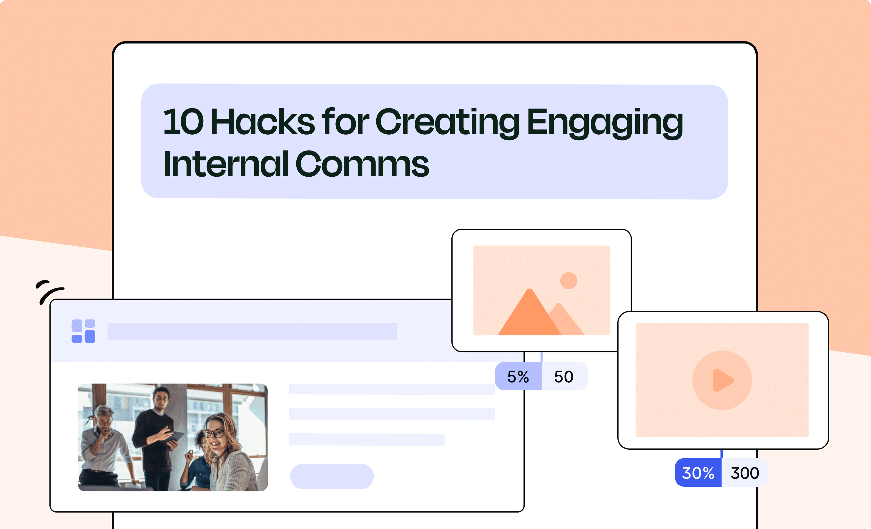 10 Hacks for Creating Engaging Internal Comms