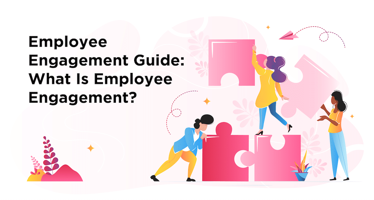 Employee Engagement: The Ultimate Guide For Success In 2023