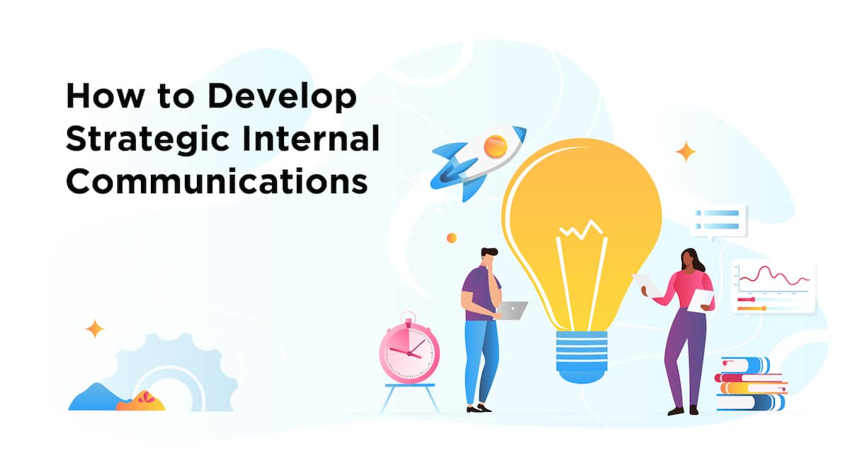 How to Develop Strategic Internal Communications