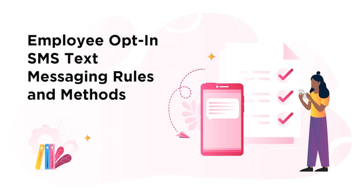 Employee SMS Opt-In Requirements, Rules, and Best Practices