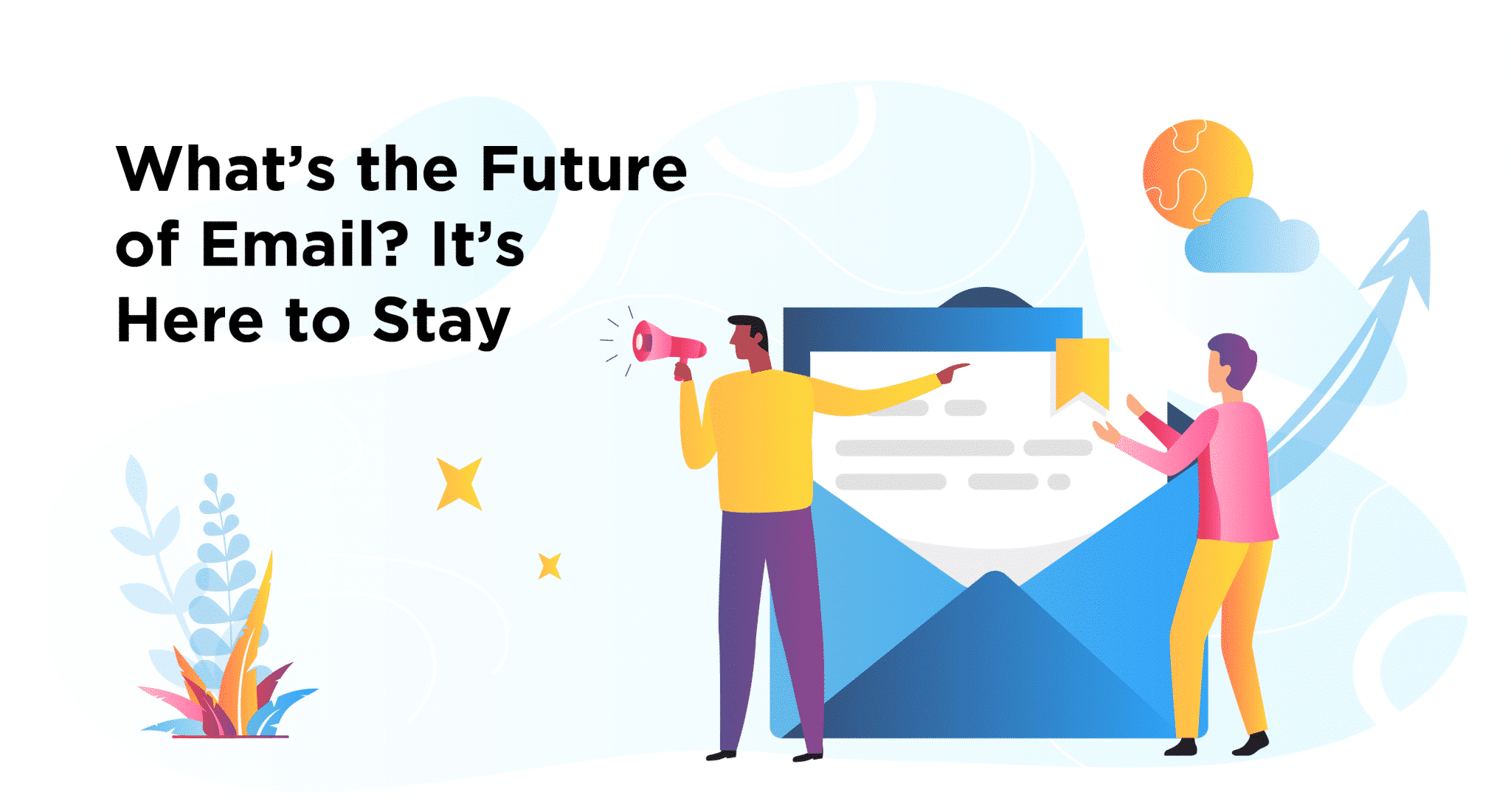 What’s the Future of Email? It’s Here to Stay